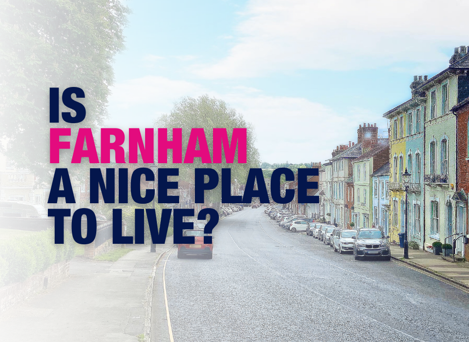 Is Farnham a Nice Place to Live?