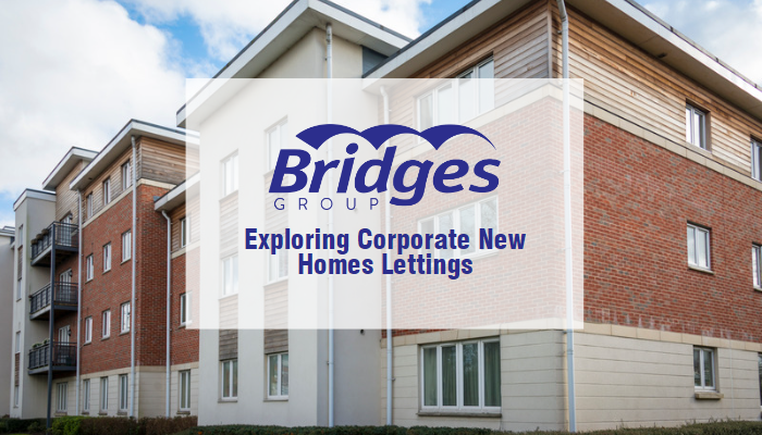 Exploring Corporate New Homes Lettings