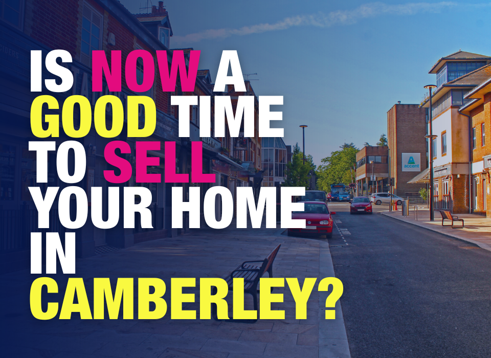 Is Now a Good Time to Sell Your Home in Camberley?